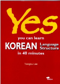 Yes You Can Learn Korean Language Structure in 40 Minutes