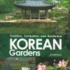Korean Gardens: Tradition, Symbolism and Resilience
