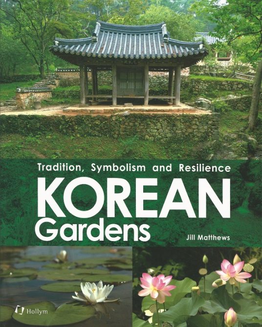 Korean Gardens: Tradition, Symbolism and Resilience